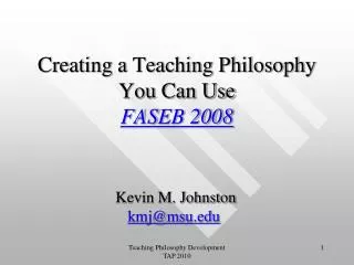 Creating a Teaching Philosophy You Can Use FASEB 2008