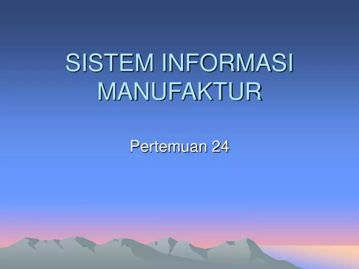 sistem informasi manufaktur