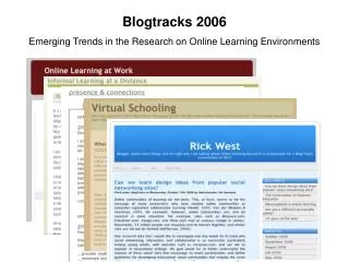 Blogtracks 2006 Emerging Trends in the Research on Online Learning Environments