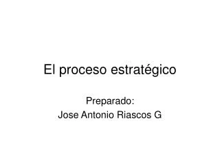 el proceso estrat gico