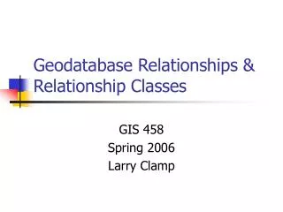 Geodatabase Relationships &amp; Relationship Classes