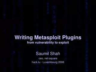 Writing Metasploit Plugins from vulnerability to exploit