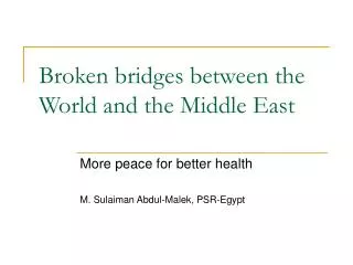 Broken bridges between the World and the Middle East