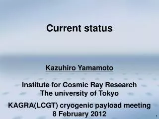 Kazuhiro Yamamoto Institute for Cosmic Ray Research The university of Tokyo