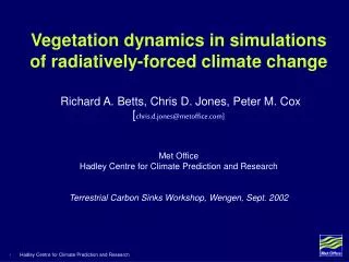 Vegetation dynamics in simulations of radiatively-forced climate change