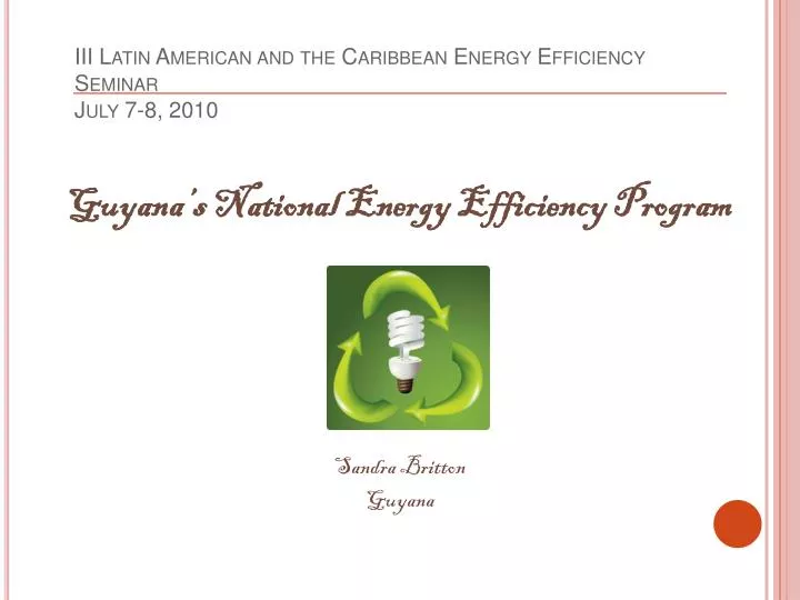 iii latin american and the caribbean energy efficiency seminar july 7 8 2010