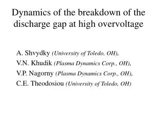 Dynamics of the breakdown of the discharge gap at high overvoltage