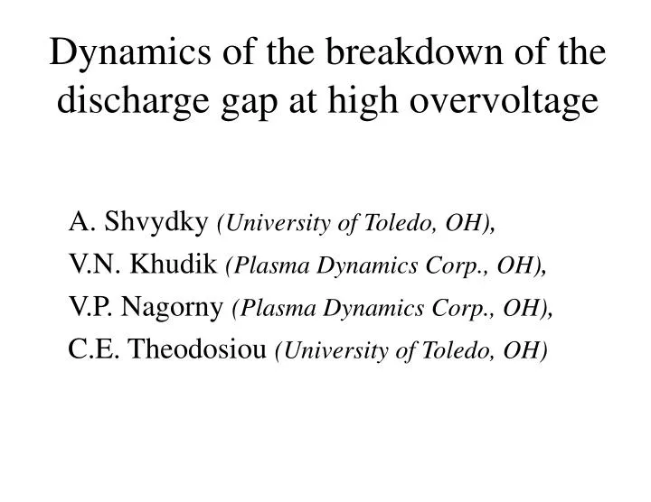 dynamics of the breakdown of the discharge gap at high overvoltage
