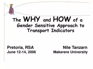 The WHY and HOW of a Gender Sensitive Approach to Transport Indicators