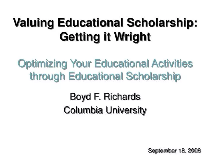 valuing educational scholarship getting it wright