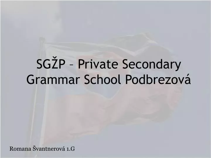 sg p private secondary grammar school podbrezov