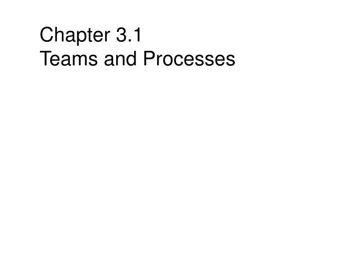 chapter 3 1 teams and processes