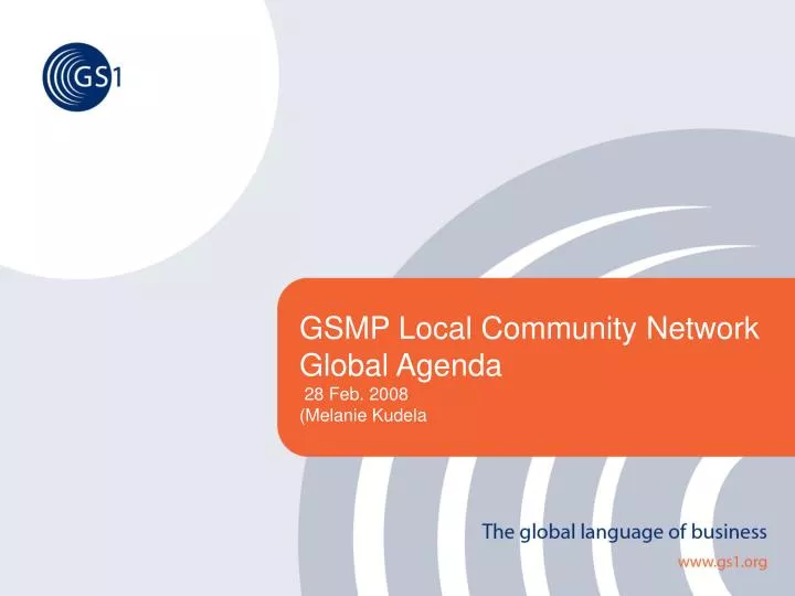 gsmp local community network global agenda 28 feb 2008 melanie kudela