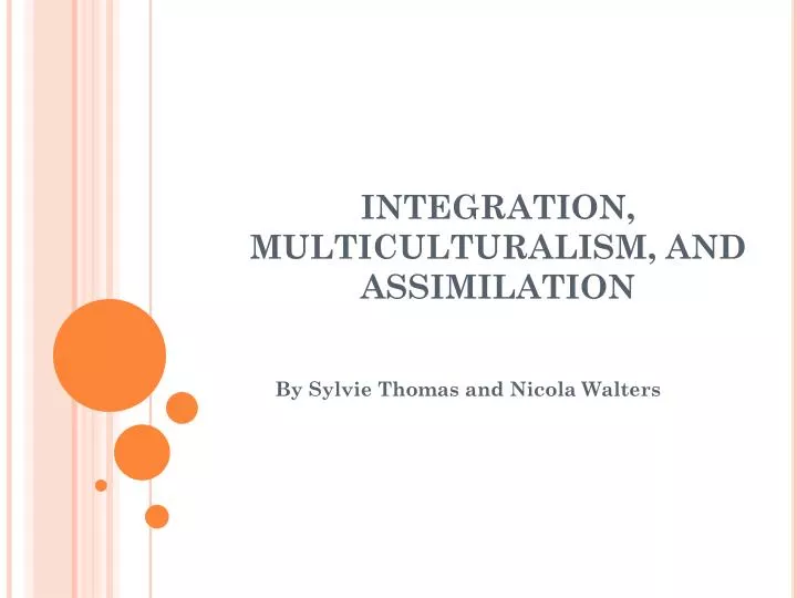 integration multiculturalism and assimilation