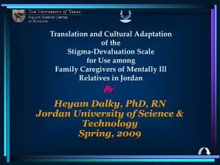 Heyam Dalky, PhD, RN Jordan University of Science &amp; Technology Spring, 2009