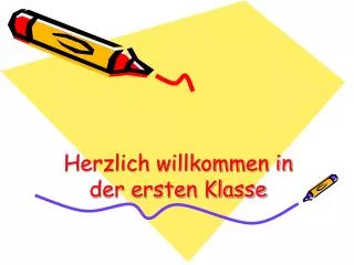 herzlich willkommen in der ersten klasse