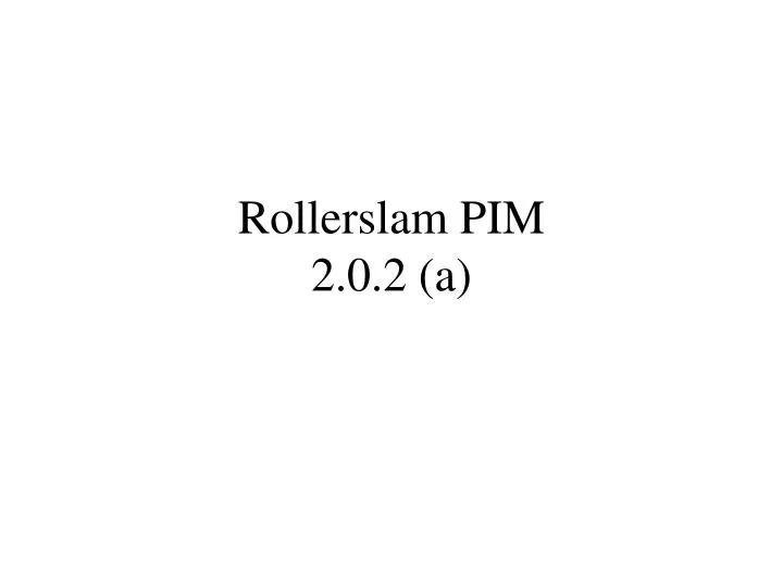 rollerslam pim 2 0 2 a