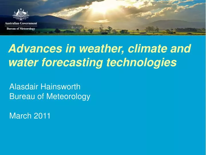 advances in weather climate and water forecasting technologies