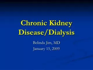 Chronic Kidney Disease/Dialysis
