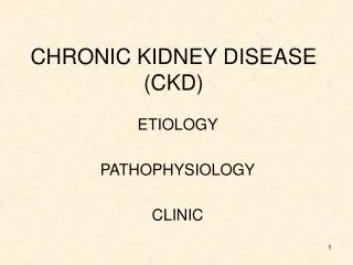 CHRONIC KIDNEY DISEASE (CKD)