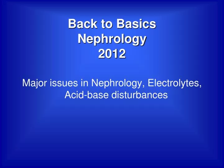 back to basics nephrology 2012