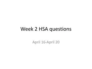 Week 2 HSA questions