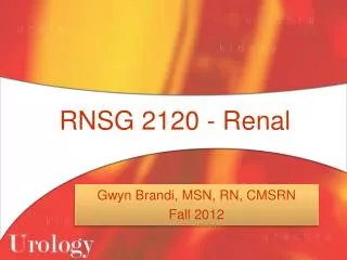 RNSG 2120 - Renal