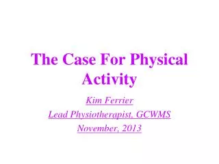 The Case For Physical Activity