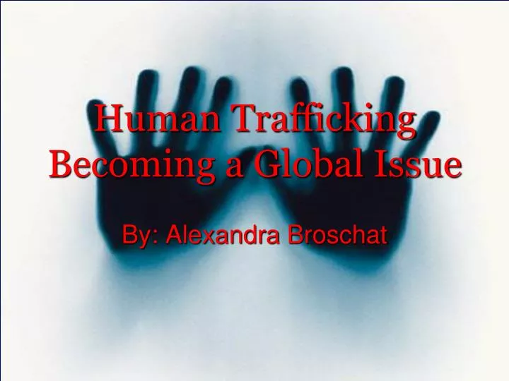 human trafficking becoming a global issue