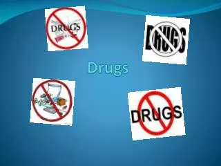 Drugs