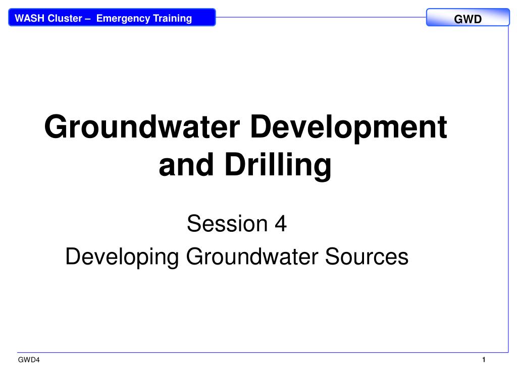 PPT - Groundwater Development and Drilling PowerPoint Presentation ...