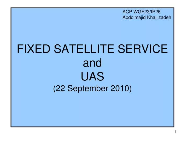 fixed satellite service and uas 22 september 2010