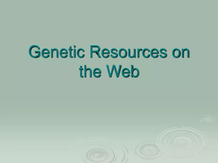 genetic resources on the web