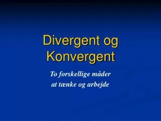 divergent og konvergent