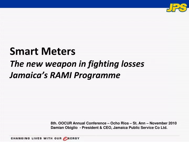 smart meters the new weapon in fighting losses jamaica s rami programme
