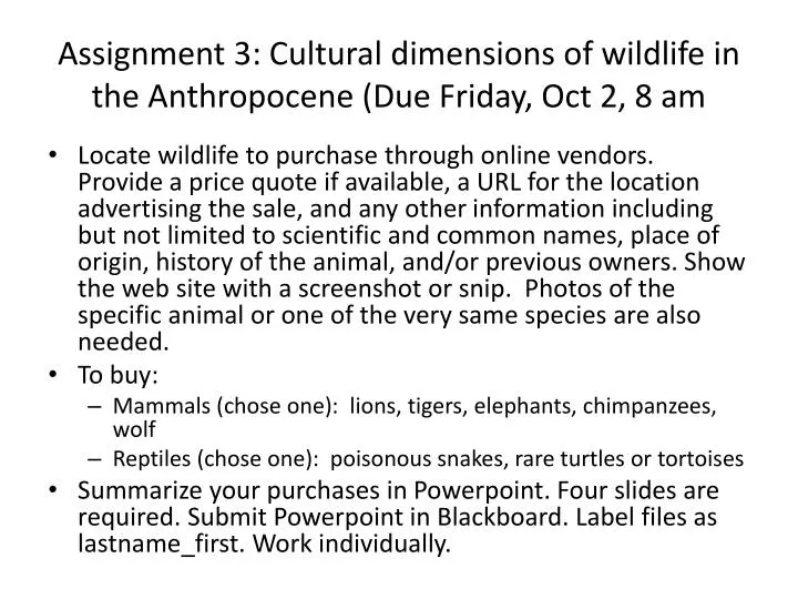 assignment 3 cultural dimensions of wildlife in the anthropocene due friday oct 2 8 am