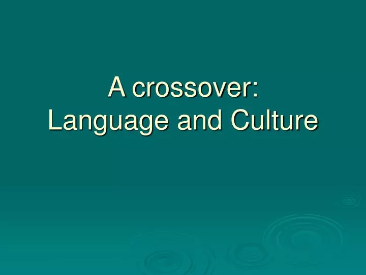 a crossover language and culture