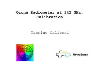Ozone Radiometer at 142 GHz: Calibration
