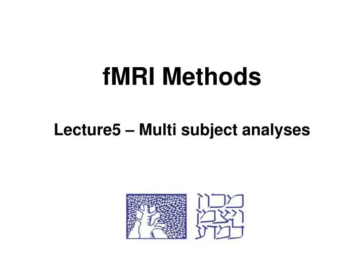 fmri methods lecture5 multi subject analyses