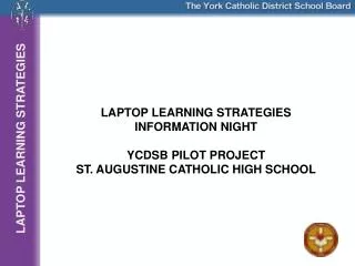 LAPTOP LEARNING STRATEGIES INFORMATION NIGHT YCDSB PILOT PROJECT