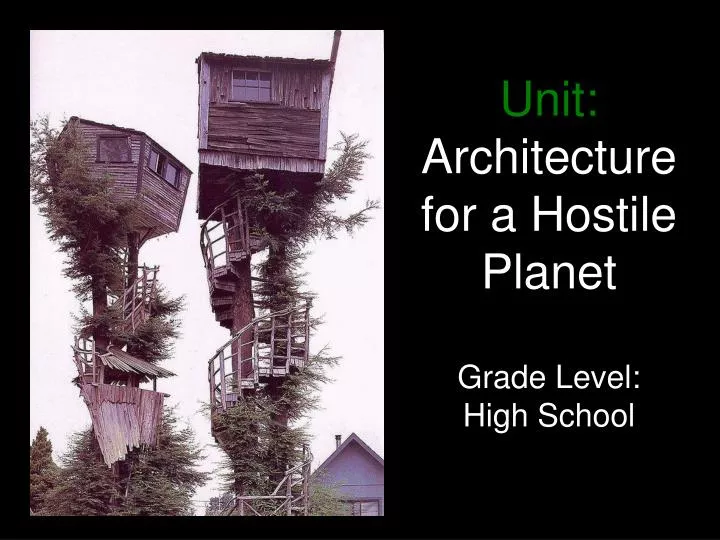 unit architecture for a hostile planet grade level high school
