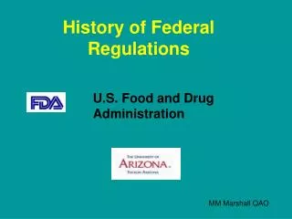 History of Federal Regulations 		U.S. Food and Drug 			Administration