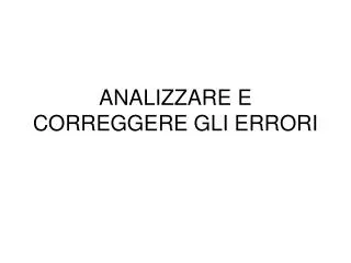 analizzare e correggere gli errori