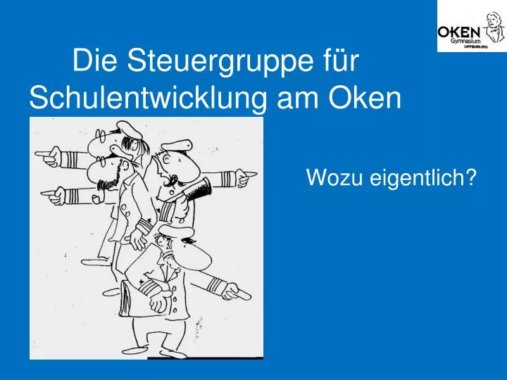 die steuergruppe f r schulentwicklung am oken