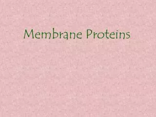 Membrane Proteins