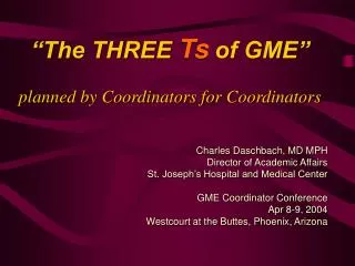 “The THREE Ts of GME” planned by Coordinators for Coordinators
