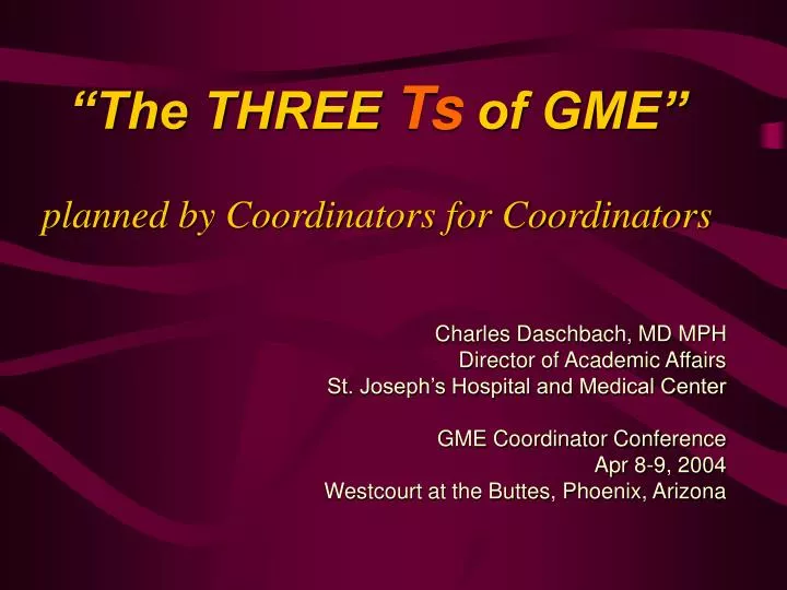 the three ts of gme planned by coordinators for coordinators