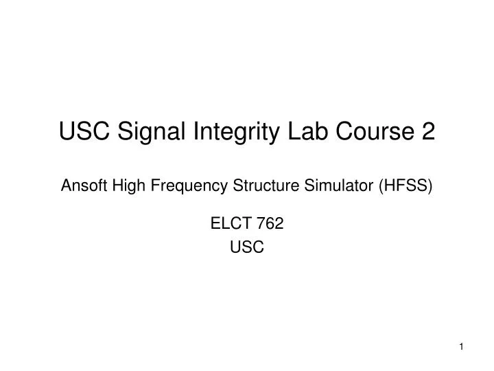 usc signal integrity lab course 2 ansoft high frequency structure simulator hfss