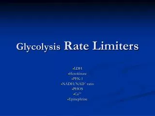 Glycolysis Rate Limiters