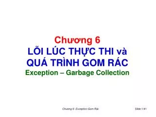 ch ng 6 l i l c th c thi v qu tr nh gom r c exception garbage collection